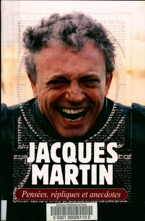 Pensées répliques et anecdotes - Jacques Martin - Livre