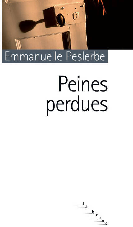 Peines perdues - Emmanuelle Peslerbe - Livre