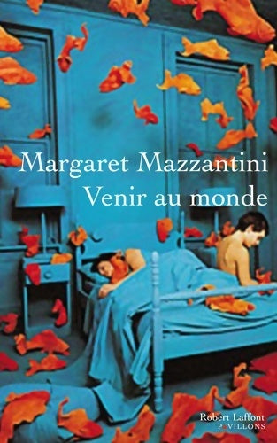 Venir au monde - Margaret Mazzantini - Livre