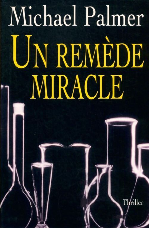Un remède miracle - Michael Palmer - Livre