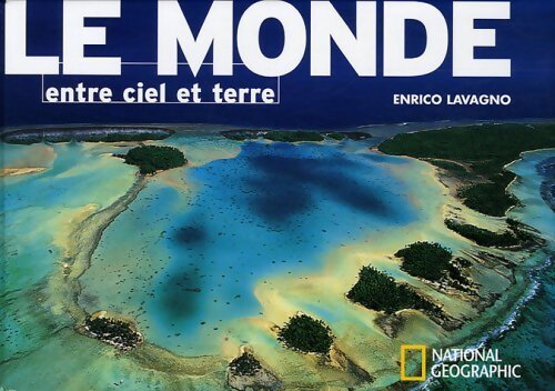 Le monde entre ciel et terre - Enrico Lavagno - Livre