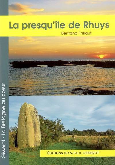 La presqu'ile de Rhuys - Bertrand Frélaut - Livre