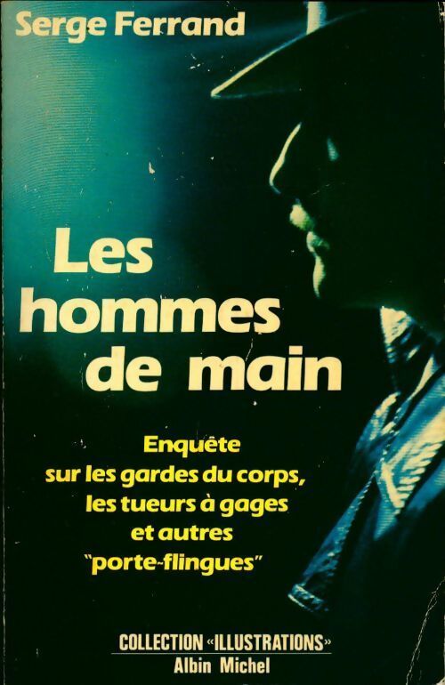 Les hommes de main - Serge Ferrand - Livre