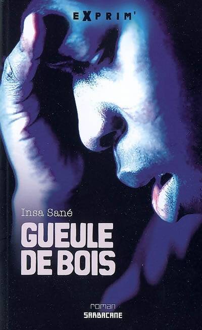 Gueule de bois - Insa Sané - Livre