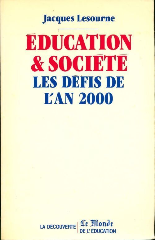 Éducation & société : Les défis de l'an 2000 - Jacques Lesourne - Livre