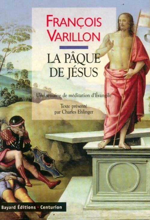 Vivre le christianisme Tome III : La pâque de Jésus une semaine de méditation d'évangile - François Varillon - Livre