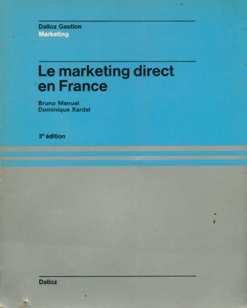 Le marketing direct en France - Bruno Manuel - Livre