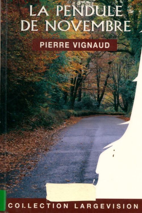La pendule de novembre - Pierre Vignaud - Livre