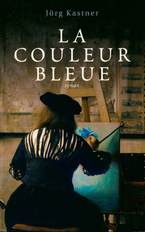 La couleur bleue - Jörg Kastner - Livre