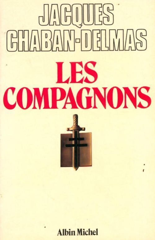 Les compagnons - Jacques Chaban-Delmas - Livre