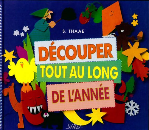 Découper tout au long de l'année - S. Thaae - Livre