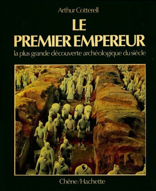 Le premier empereur - Arthur Cotterell - Livre