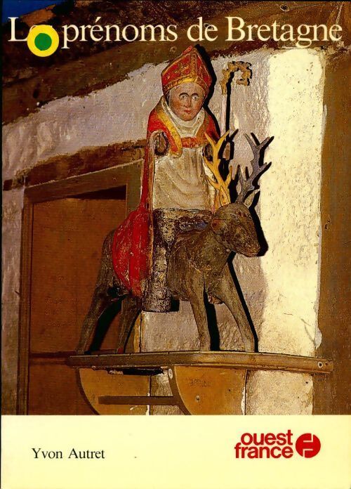 Les prénoms de Bretagne - Yvon Autret - Livre