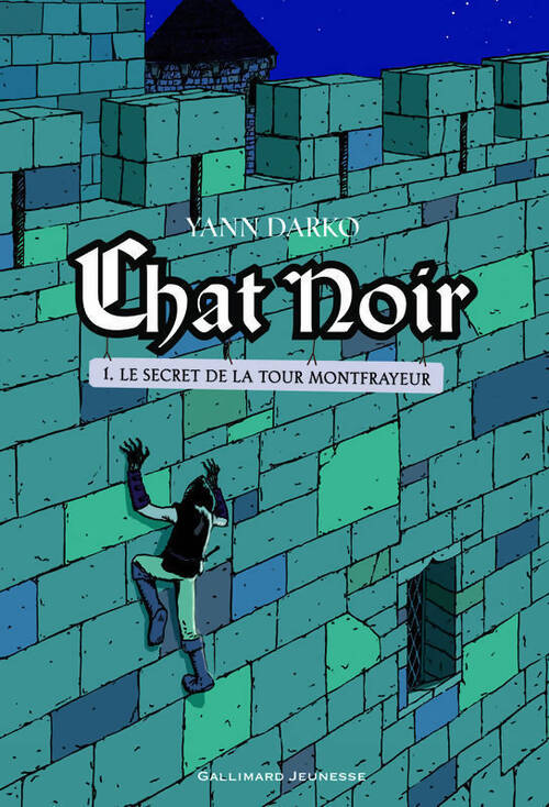 Chat noir Tome I : Le secret de la tour Montfrayeur - Yann Darko - Livre