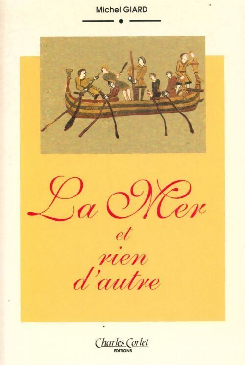 La mer et rien d'autre - Michel Giard - Livre