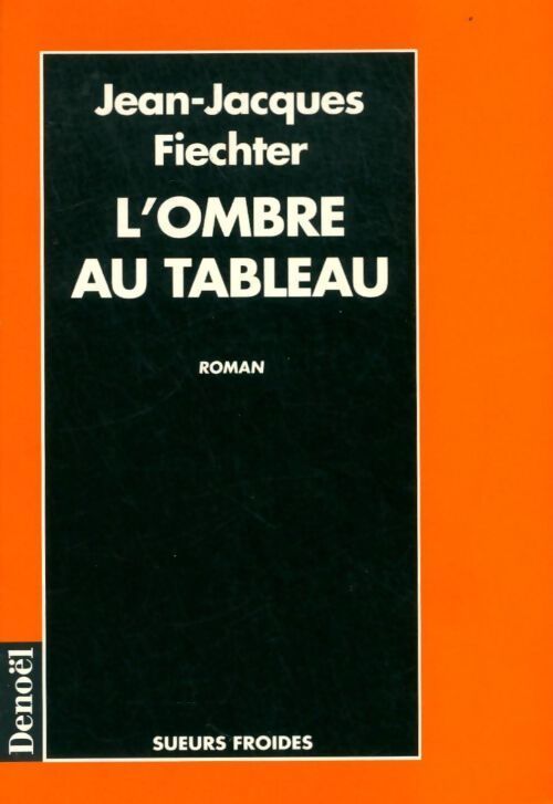 L'ombre au tableau - Jean-Jacques Fiechter - Livre