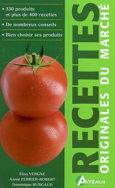 Recettes originales du marché - Annie Perrier-Robert - Livre