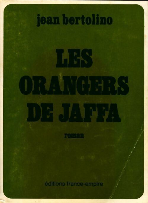 Les orangers de Jaffa - Jean Bertolino - Livre
