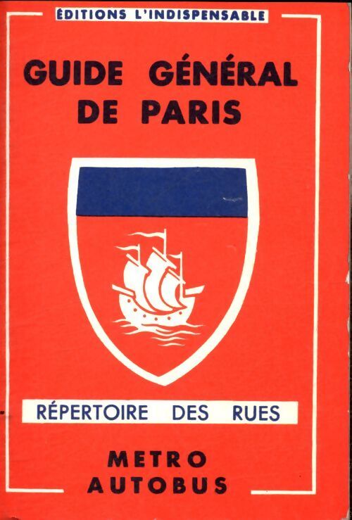 Guide général de Paris, répertoire des rues - Collectif - Livre