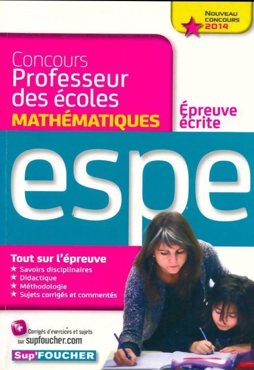 Epreuve écrite de mathématiques nouveau concours 2014 espe : Concours professeurs des écoles - Eric Tisserand - Livre