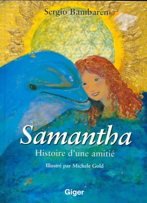 Samantha. Histoire d'une amitié - Sergio Bambaren - Livre