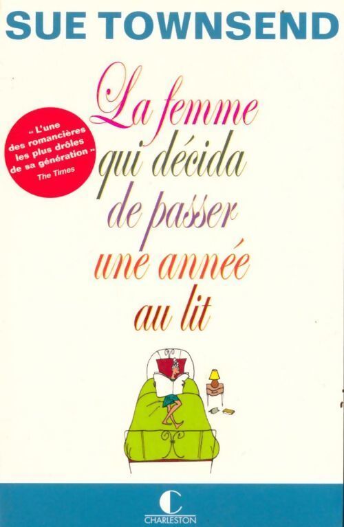 La femme qui décida de passer une année au lit - Sue Townsend - Livre