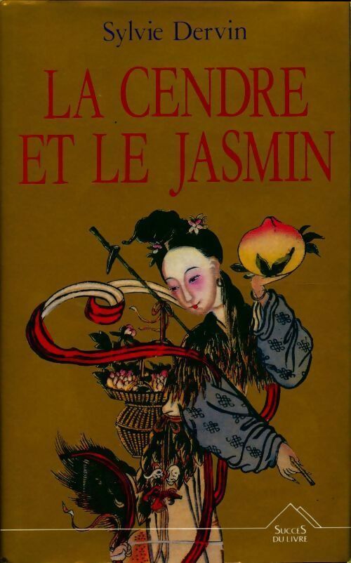 La cendre et le jasmin - Sylvie Dervin - Livre