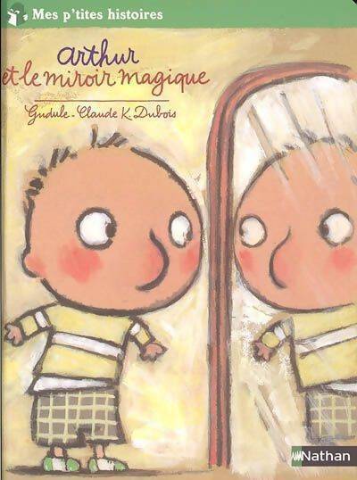 Arthur : Arthur et le miroir magique - Gudule - Livre