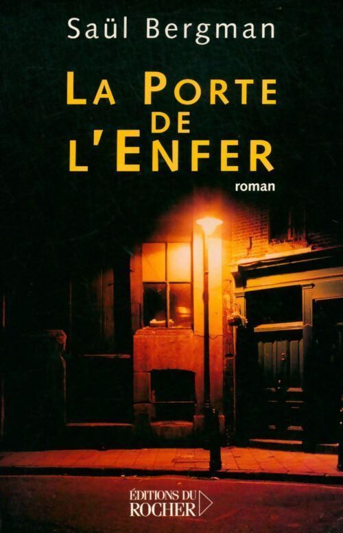 La porte de l'enfer - Saül Bergman - Livre