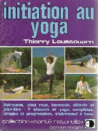 Initiation au yoga - Thierry Loussouarn - Livre