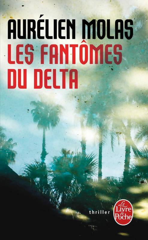 Les fantômes du delta - Aurélien Molas - Livre