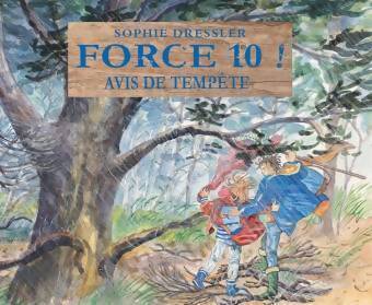Force 10 ! : Avis de tempête - Sophie Dressler - Livre