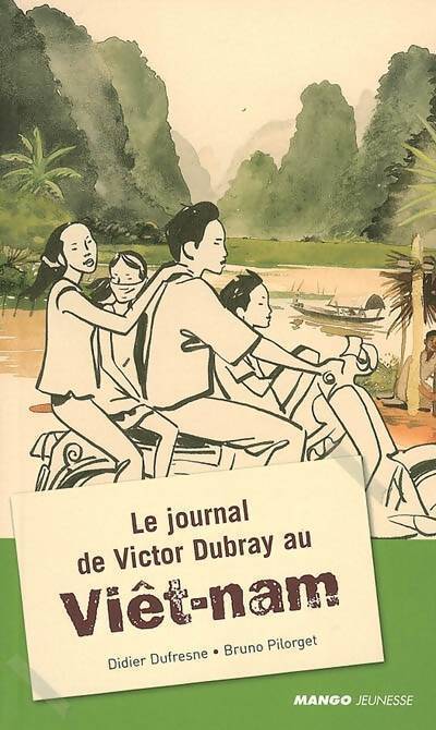 Le journal de victor Dubray au Viêt-nam - Didier Dufresne - Livre