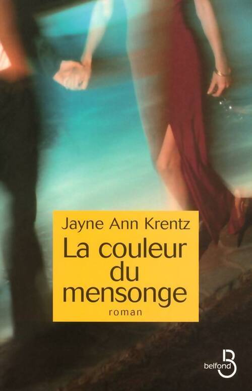 La couleur du mensonge - Jayne Ann Krentz - Livre