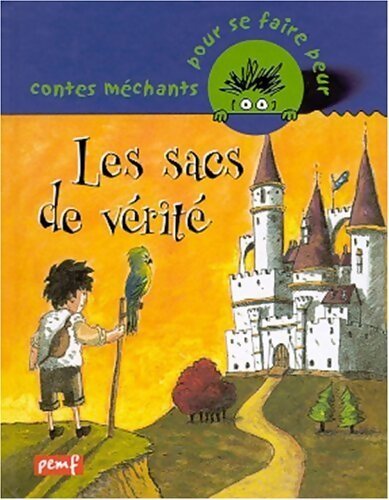 Les sacs de vérité - Patrick Hétier - Livre
