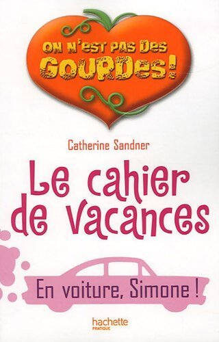 Le cahier de vacances en voiture simone ! - Catherine Sandner - Livre