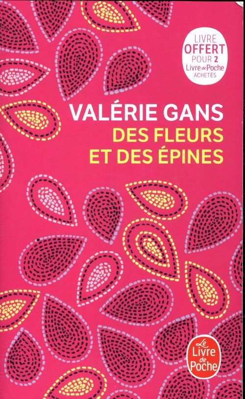 Des fleurs et des épines - Valérie Gans - Livre
