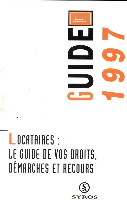 Locataires : Le guide de vos droits démarches et recours 1997 - Collectif - Livre