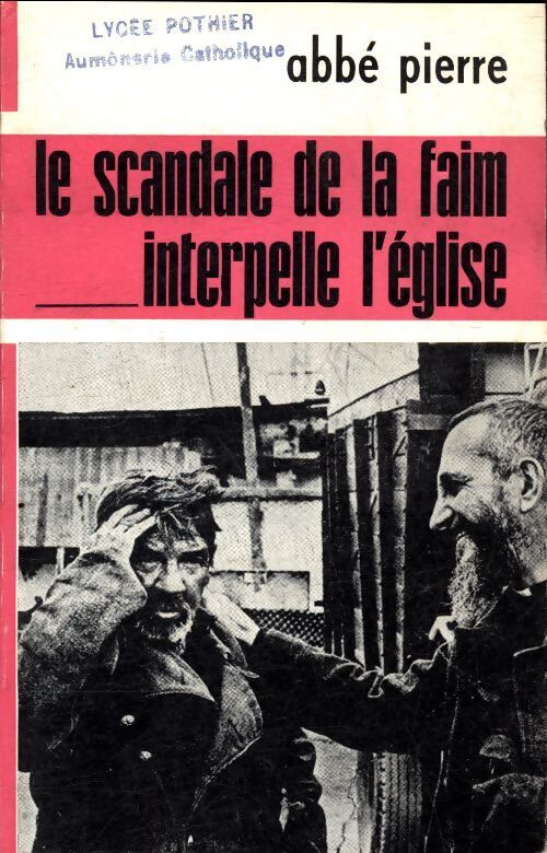 Le scandale de la faim interpelle l'église - Abbé Pierre - Livre
