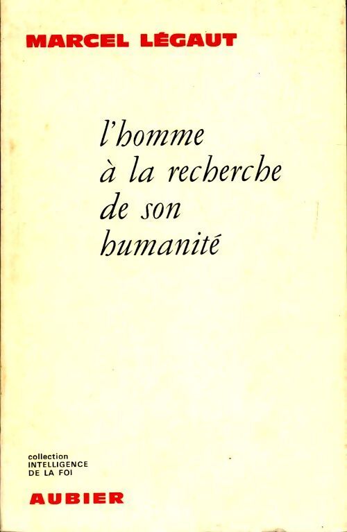 L'homme à la recherche de son humanité - Marcel Légaut - Livre