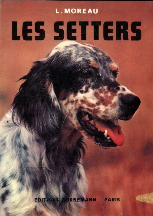 Les setters - Louis Moreau - Livre