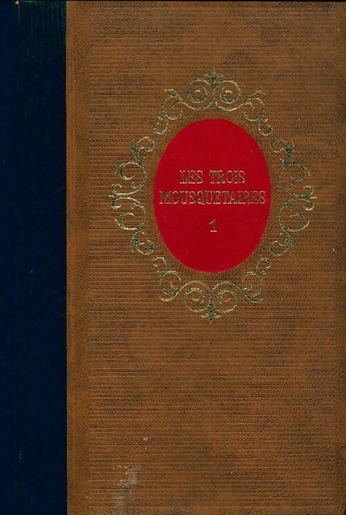 Les trois mousquetaires Tome I - Alexandre Dumas - Livre