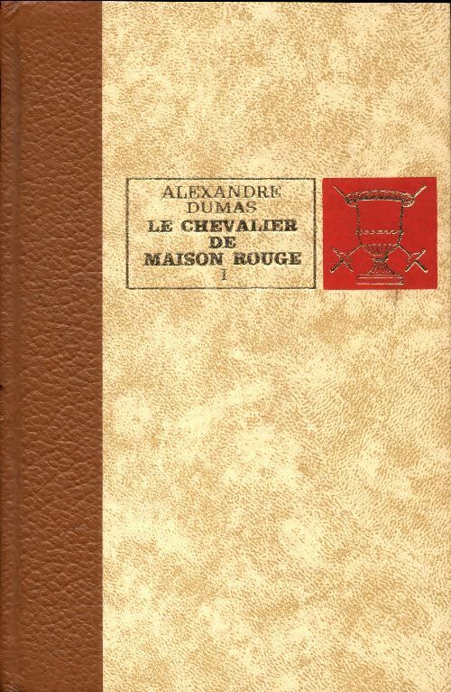 Le chevalier de Maison-Rouge Tome I - Alexandre Dumas - Livre