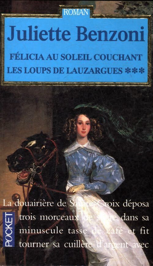 Les loups de Lauzargues Tome III : Félicia au soleil couchant - Juliette Benzoni - Livre