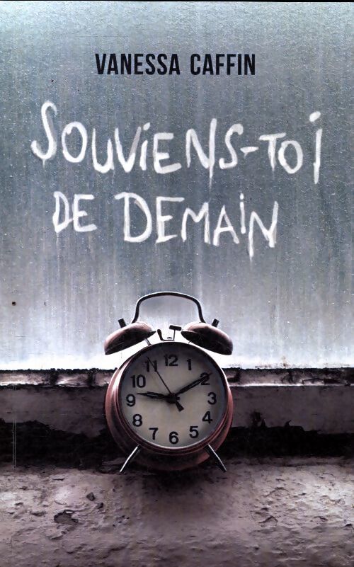 Souviens-toi de demain - Vanessa Caffin - Livre
