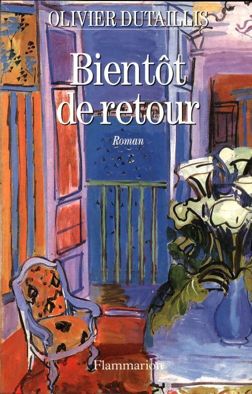 Bientôt de retour - Olivier Dutaillis - Livre