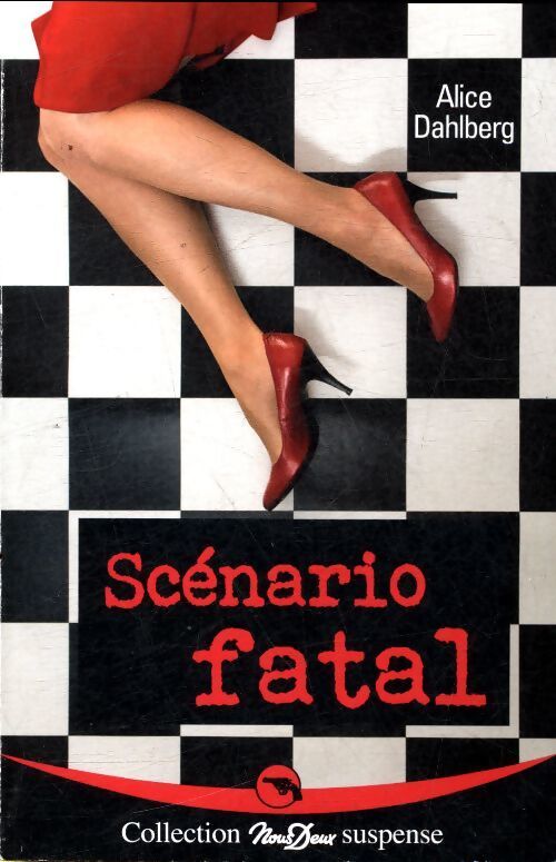 Scénario fatal - Alice Dahlberg - Livre