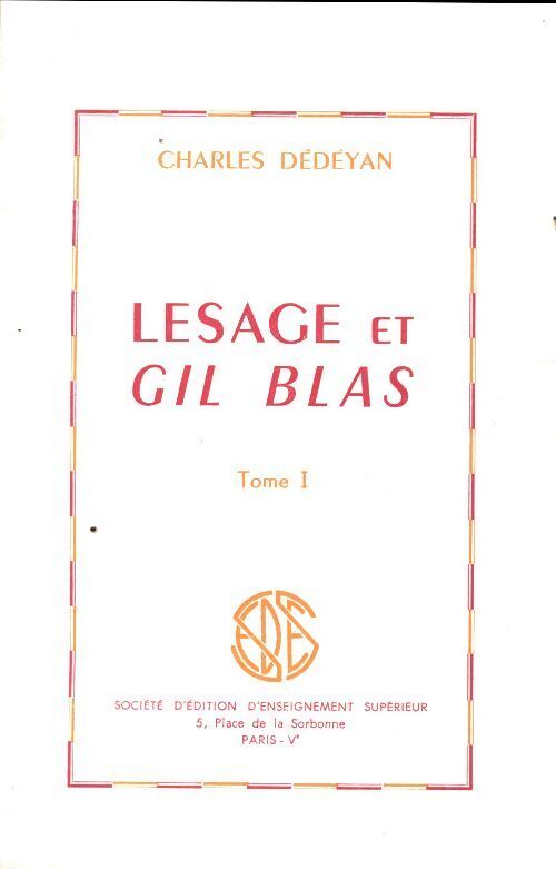 Lesage et Gil Blas Tome I - Charles Dédéyan - Livre