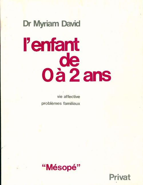 L'enfant de 0 à 2 ans - Myriam David - Livre