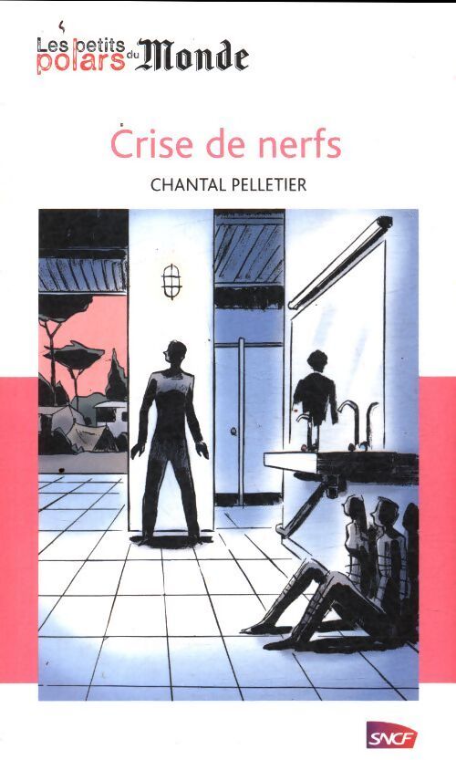 Crise de nerfs - Chantal Pelletier - Livre